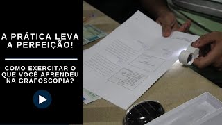Como exercitar o que você aprendeu de Grafoscopia?