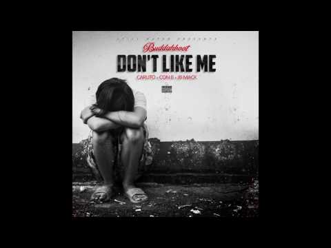 BUDDAHBOOT - DONT LIKE ME FT CARLITO, CON B & JB MACK