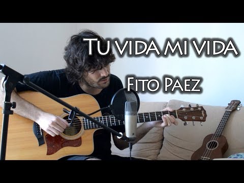 Tu vida mi vida - Fito Paez (Cover Igna Bevacqua)