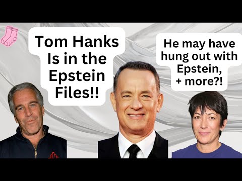 Tom Hanks Is in the Epstein Files! Seems He May Have Hung Out with Epstein?!
