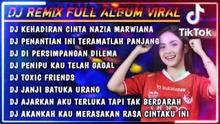 Download lagu DJ TERBARU KEHADIRAN CINTA NAZIA MARWIANA (FULL ALBUM VIRAL TIKTOK) mp3 Download lagu DJ TERBARU KEHADIRAN CINTA NAZIA MARWIANA (FULL ALBUM VIRAL TIKTOK) mp3