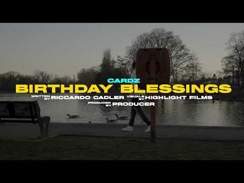 Cardz - Birthday Blessings (Official Video)