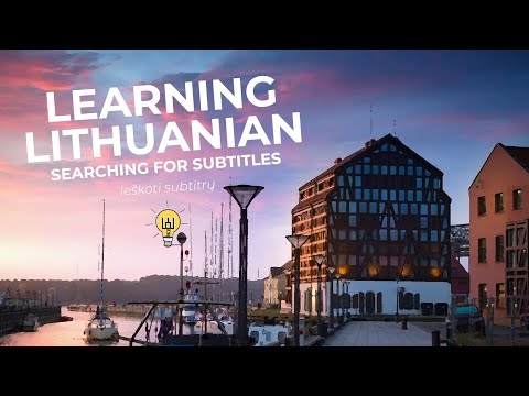 Learning Lithuanian: Part 3 - Where Are All The Subtitles!?