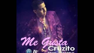 Cruzito - Me Gusta (Produced. By Myztiko) (Original)