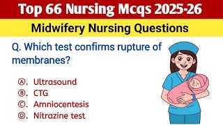 Top 66 Nursing Mcqs 2025-26 | Midwifery nursing mcqs | NORCET | NCLEX | RRB | BSC Nursing Mcqs