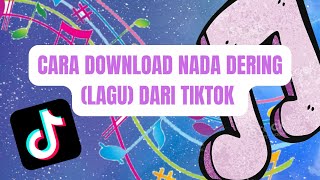 Download lagu CARA DOWNLOAD NADA DERING DARI TIKTOK|| CARA DOWNLOAD MP3 DARI TIKTOK mp3