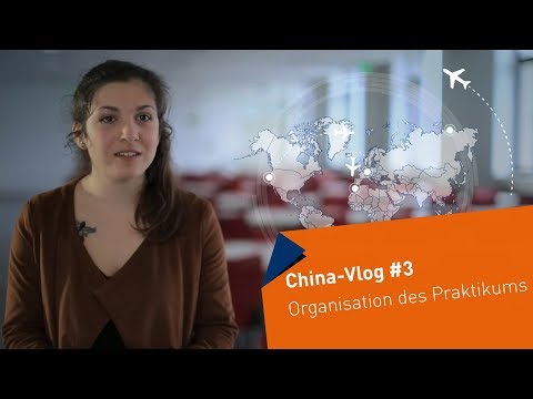 China-Vlog #3: Organisation des Praktikums