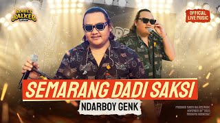 Download lagu NDARBOY GENK - SEMARANG DADI SAKSI ( LIVE MUSIC) mp3