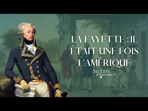 La Fayette : il était une fois l'Amérique