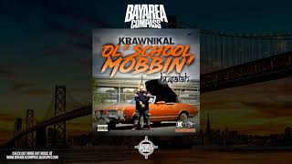 Krawnikal ft. Husalah - Ol' School Mobbin' [BayAreaCompass] @Krawnikal @golasoaso @moneyalwayz