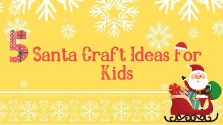 5 SANTA CRAFTS IDEAS | BEST CHRISTMAS CRAFTS FOR KIDS