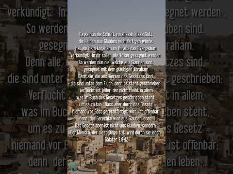 Galater 3,8-12 Da es nun die Schrift voraussah, dass Gott die Heiden aus Glauben rechtfertigen würde