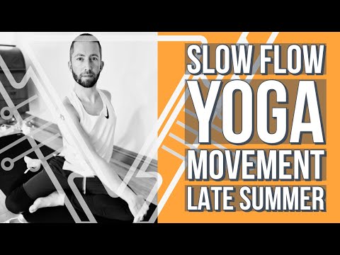 Slow Flow Yoga Movement - Late Summer