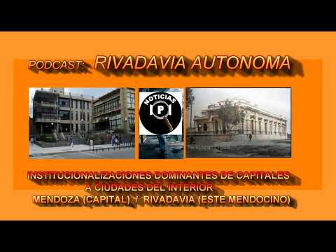 RIVADAVIA -MENDOZA- AUTONOMA PODCAST (NOTICIAS IPI)