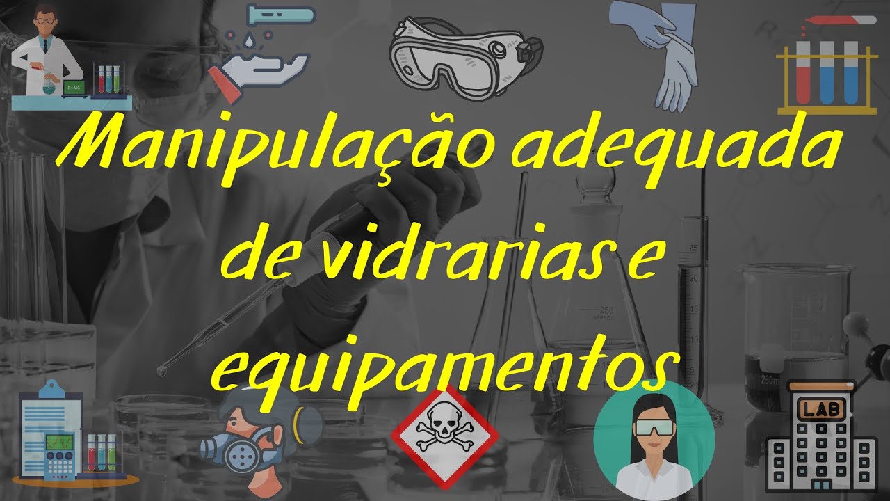 Manipulação adequada de vidrarias e equipamentos #6