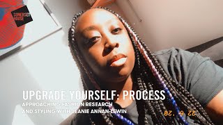 Upgrade Yourself: Process | Approaching Fashion Research and Styling with Jeanie Annan-Lewin video