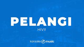 Download lagu Pelangi - HIVI! (KARAOKE VERSION) mp3