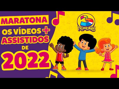 3 Palavrinhas - Os Vídeos Mais Assistidos de 2022