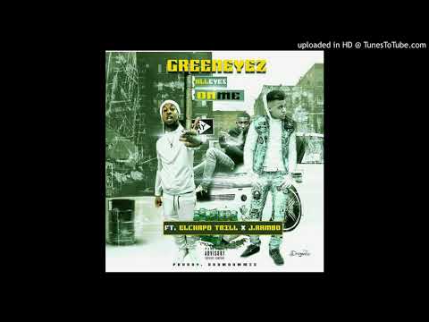 GreenEyez -All Eyes On Me ft.Bigg Glokk & J.Rambo (Prod By @Kingdrumdummie)