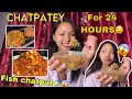 Eating only CHATPATEY for 24 HOURS🤤😱|| Fish chatpat, GILO chatpateyy !!