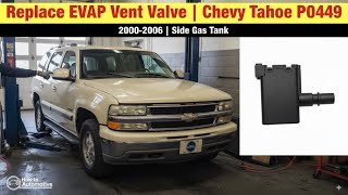 How To Replace The Evap Vent Valve On A Chevy Tahoe/suburban