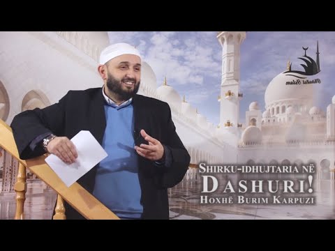 Shirku-idhujtaria në dashuri! - Hoxhë Burim Karpuzi