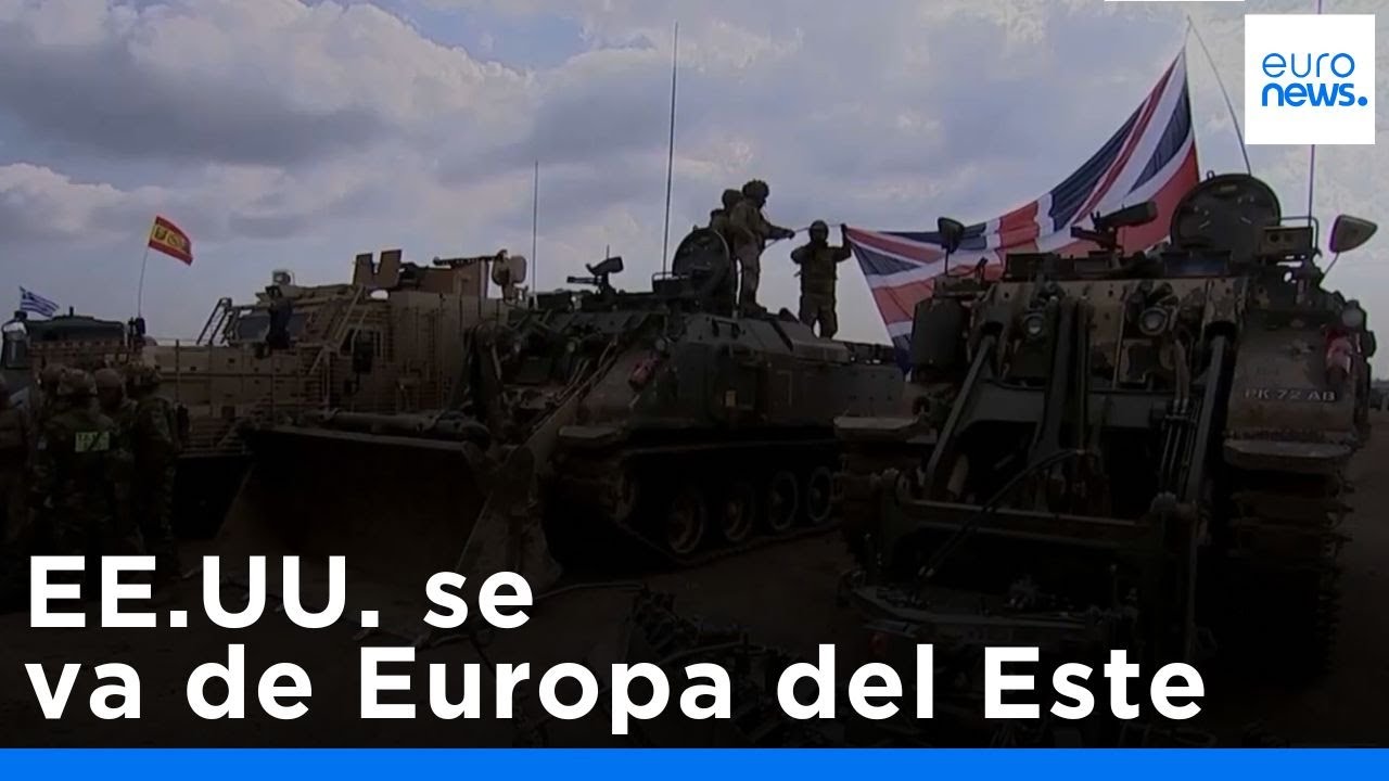 Estados Unidos reducirá su presencia de tropas en Europa del Este