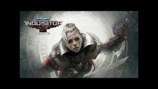 40k Inquisitor Martyr; Sister of Battle Playthrough Part 10; The Enemy Below