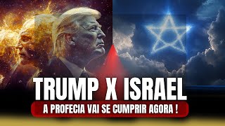 A Última Jogada : Trump e a Profecia de Israel