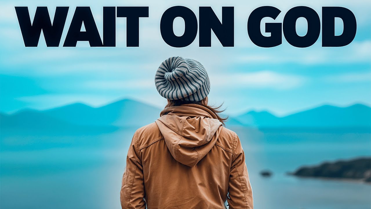 God Wants You To Do THIS In The WAITING Season…