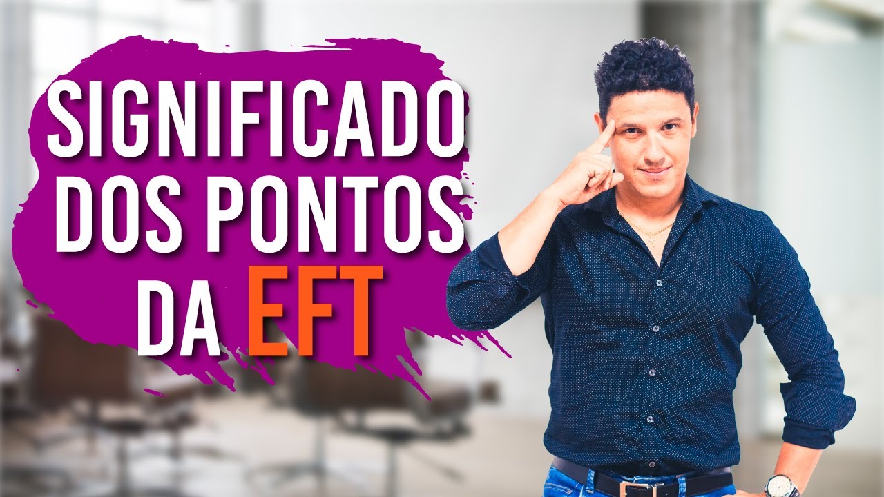 SIGNIFICADO DOS PONTOS DA EFT