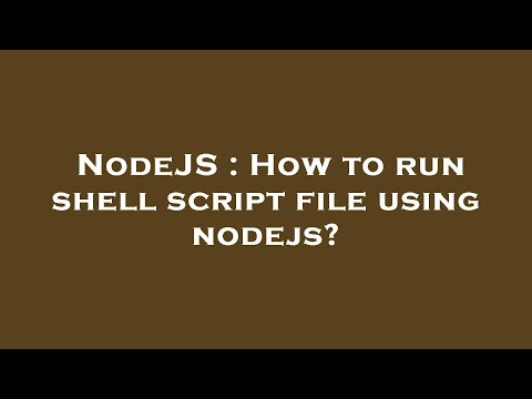 Nodejs How To Run Shell Script File Using Nodejs