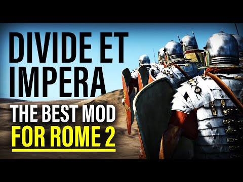 DIVIDE ET IMPERA: THE BEST MOD FOR ROME 2 TOTAL WAR!
