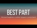 Best Part - Michael Pangilinan x Justin Vasquez x Laraza band [Lyrics]