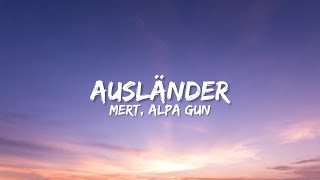 MERT &amp; ALPA GUN - AUSLÄNDER 2020 (Lyrics)