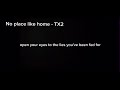 No Place Like Home TX2 Lyric Video