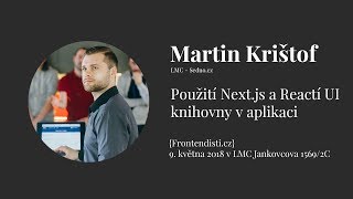 Martin Krištof: Použití Next.js a Reactí UI knihovny v aplikaci