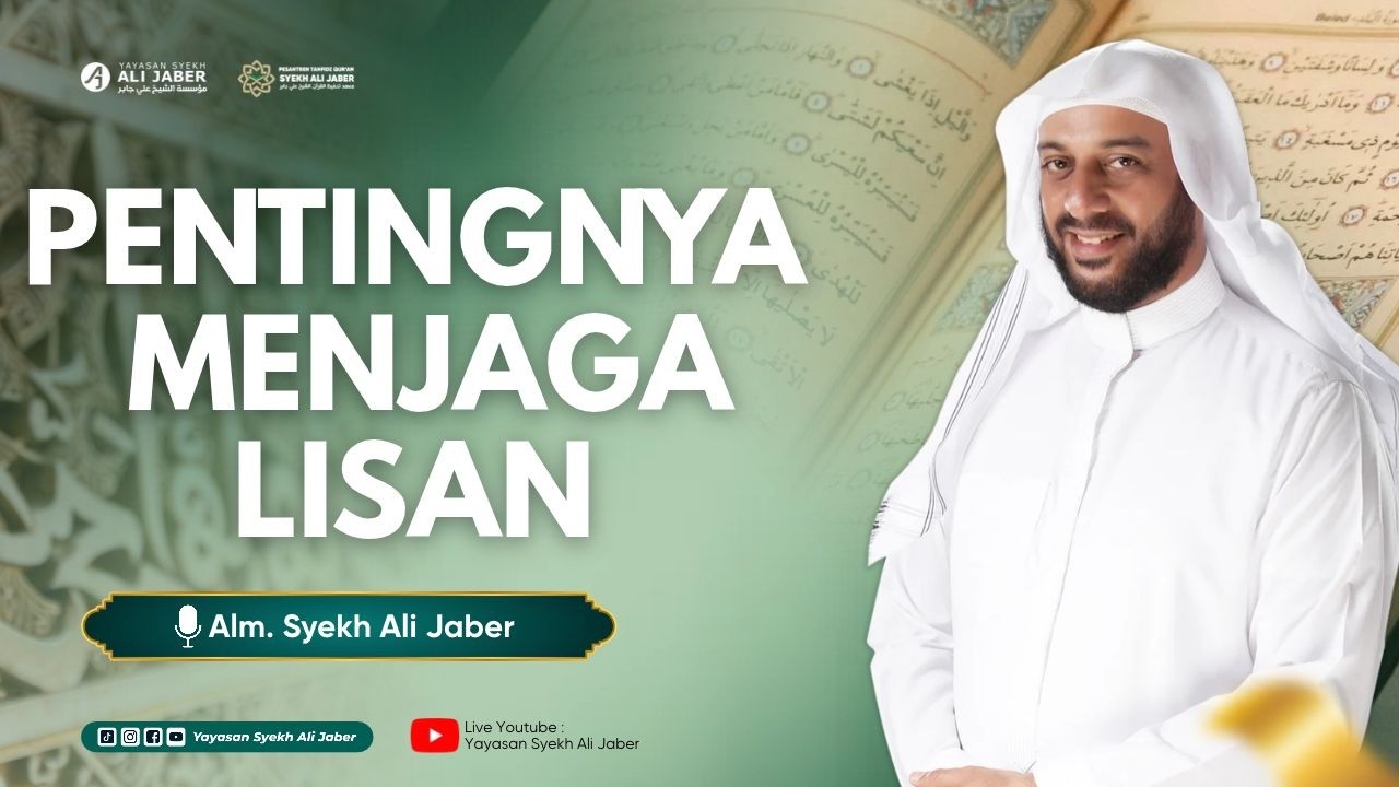 PENTINGNYA MENJAGA LISAN  // SYEKH ALI JABER RAHIMAHULLAH