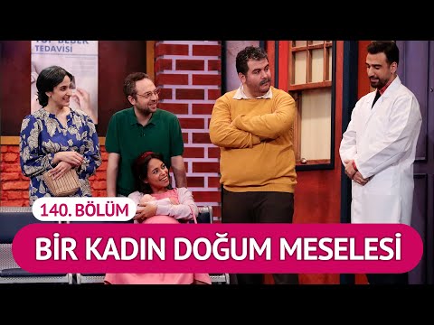 Bir Kadın Doğum Meselesi (140. Bölüm) - Çok Güzel Hareketler 2