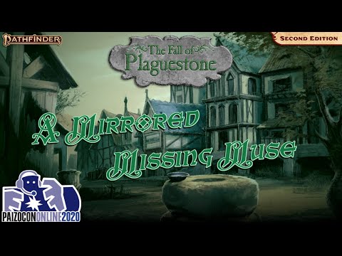 "A Mirrored Missing Muse"- #PaizoCon 2020 Pathfinder 2E One-Shot!