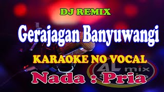 Download lagu KARAOKE REMIX NADA PRIA - GERAJAGAN BANYUWANGI mp3