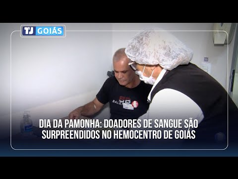 DIA DA PAMONHA: DOADORES DE SANGUE SÃO SURPREENDIDOS NO HEMOCENTRO DE GOIÁS