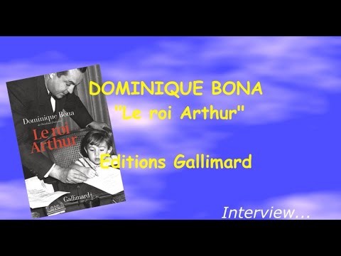 DOMINIQUE BONA "LE ROI ARTHUR" INTERVIEW