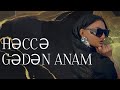 Sebnem Tovuzlu - Həccə Gedən Anam (Official Audio)