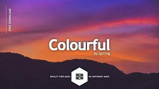 Colourful - Spiring | Royalty Free Music | RFM - NCM | No Copyright Music | Chill Music | Electronic