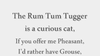 CATS [Original London Cast Recording]; The Rum Tum Tugger Lyrics