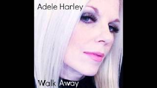 Adele Harley Walk Away (New Single 2014) [FIRST ON YOUTUBE] (Reggae)