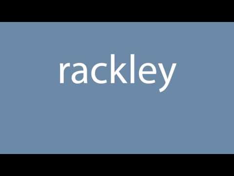 How to pronounce rackley [all colours]