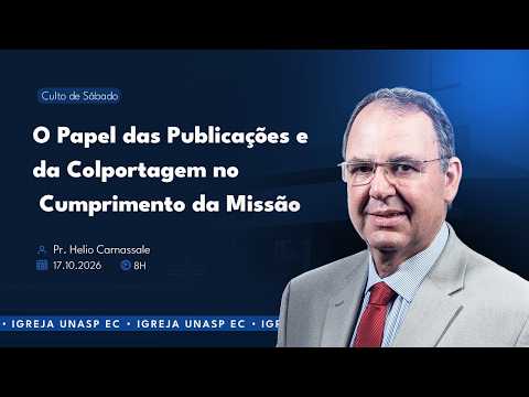 🔵 O papel das Publicações Cumprimento da Missão | Pr. Helio Carnassale