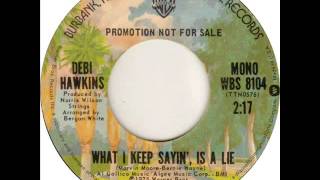 Debi Hawkins &quot;What I Keep Sayin&#39;, Is A Lie&quot;